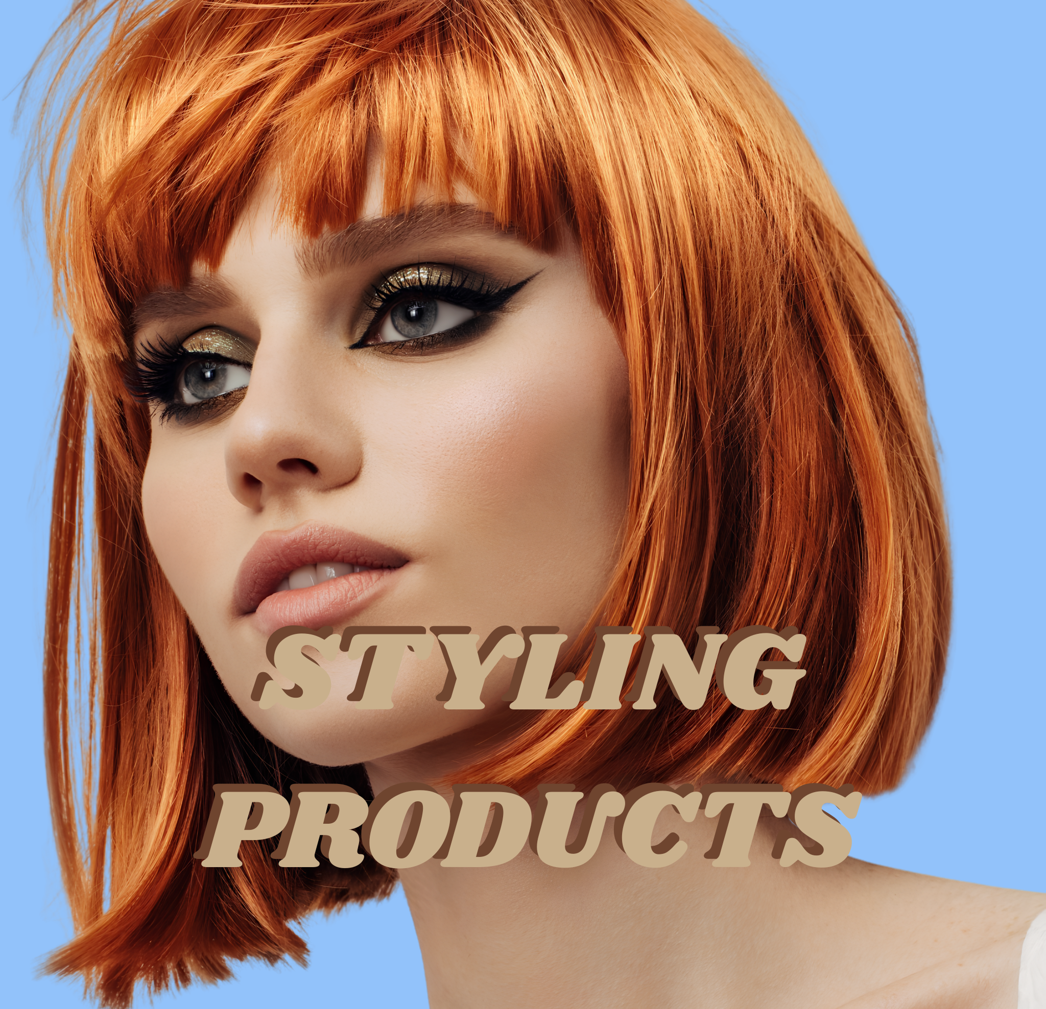 HAIR STYLING PRODUCTS